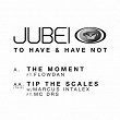 To Have & Have Not | Jubei