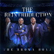 The ReIntroduction | The Brown Boyz