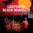 Live At Montreux 1987, 1989, 2000 | Ladysmith Black Mambazo