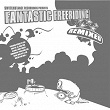 Fantastic Freeriding - Remixed | Ancient Astronauts