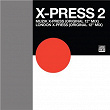Muzik X-Press / London X-Press | X-press 2