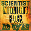 Scientist Midnight Rock Dub | Scientist