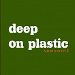 Deep on Plastic, Vol. 2 | Nivek Tsoy
