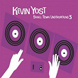 Small Town Underground, Vol. 3 | Kevin Yost