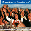 Massianic Praise and Worship from Israel | David Katz, As Dew To Israel Singers