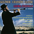 Klezmer - Chassidic Classic (feat. Giora Feidman, Effi Netzer Singers) | Shmuel Achiezer