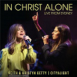 In Christ Alone (Live From Sydney) | Keith & Kristyn Getty