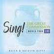 Sing! The Great Commission - World Tour (Live) | Keith & Kristyn Getty