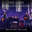 The Lord Almighty Reigns (Live) | Matt Boswell