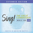 Sing! The Great Commission - World Tour (Extended Edition / Live) | Keith & Kristyn Getty