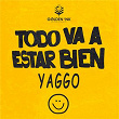 Todo Va A Estar Bien | Yaggo