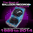 Best of Balloon Records, Vol. 6 (The Ultimate Collection of Our Best Releases, 1989 to 2014) | Rene Rodrigezz