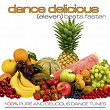 Dance Delicious 11 (100% Pure & Delicious Dance Tunes) | Rene Rodrigezz, Mc Yankoo