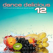 Dance Delicious 12 (100% Pure and Delicious Dance & House Tunes) | Luke K