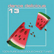 Dance Delicious 13 | Acero Mc, Hotfunkboys, Dj Tilo