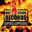 Hot Score Records Classix Collection (Acid, Hardtrance, Hardstyle) | Accenter