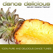 Dance Delicious Seven Beats Faster (100% Pure and Delicious Dance Tunes) | John Karen
