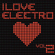 I Love Electro, Vol. 2 (Banging Electro and House Tunes - Extended Versions Only) | Clubraiders