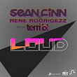 Loud (feat. Terri B!) | Sean Finn, Rene Rodrigezz