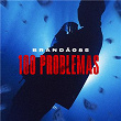 100 Problemas | Brandão85 & Hash Produções