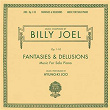 Fantasies & Delusions (Opus 1-10 Music for Solo Piano) | Billy Joel, Hyung-ki Joo