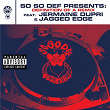 So So Def presents: Definition of a Remix feat. Jermaine Dupri and Jagged Edge (This Is The Remix) (Explicit Version) | Jermaine Dupri