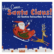 Here Comes Santa Claus! | The Noeltunes