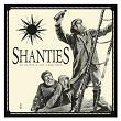 Shanties: 60 Songs of the Sea | Botany Bay Boys