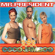 Coco Jamboo | Mr. President