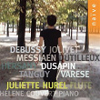 Debussy: Syrinx - Varèse: Densité 21.5 - Dutilleux: Sonatine pour flûte et piano - Jolivet: Chant de Linos - Messiaen: Merle noir | Juliette Hurel