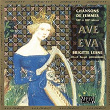 Ave Eva: Chansons de femmes des XIIe et XIIIe siècles | Brigitte Lesne