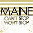 Can't Stop Won't Stop | The Maine