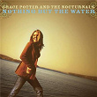 Nothing But The Water | Grace Potter