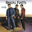 Melt | Rascal Flatts