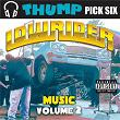 Thump Pick Six Lowrider Vol.2 | Claudia Mia