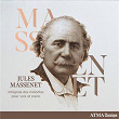 Jules Massenet - Intégrale des mélodies pour voix et piano | Marie-nicole Lemieux