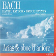 Bach, J.S.: Oboe D'Amore Concertos / Sacred Arias | Daniel Taylor