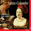 Sainte-Colombe: Concerts à 2 violes esgales, Vol. 1 | Les Voix Humaines
