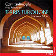 Constantinople Terres Turquoise | Constantinople