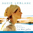 La Mer jolie: Traditional Acadian Melodies | Suzie Leblanc