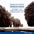 Dubois, T.: Cello Sonata in D Major / Ballade / Nocturne / Melodie / Violin Sonata in A Major / Meditation Et Scherzetto | Anne Robert