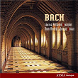 Bach, J.S.: Cantatas, Concerto, Choral, Sonata and Sarabande | Louise Pellerin