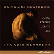 Carissimi: Oratorios | Les Voix Baroques