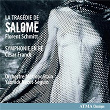 Schmitt: La Tragédie de Salome Franck: Symphonie en ré | Orchestre Métropolitain