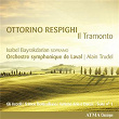 Respighi: Il tramonto | Isabel Bayrakdarian