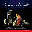 Simphonies des noëls | Les Violons Du Roy