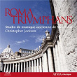 Roma Triumphans: Polychoral Music in the Churches of Rome and the Vatican | Studio De Musique Ancienne De Montréal