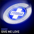 Give Me Love | P. Diddy (puff Daddy)