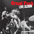 Live Album | Grand Funk Railroad