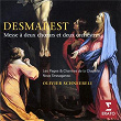 Desmaret - Messe à deux choeurs et deux orchestres | Frédéric Desenclos